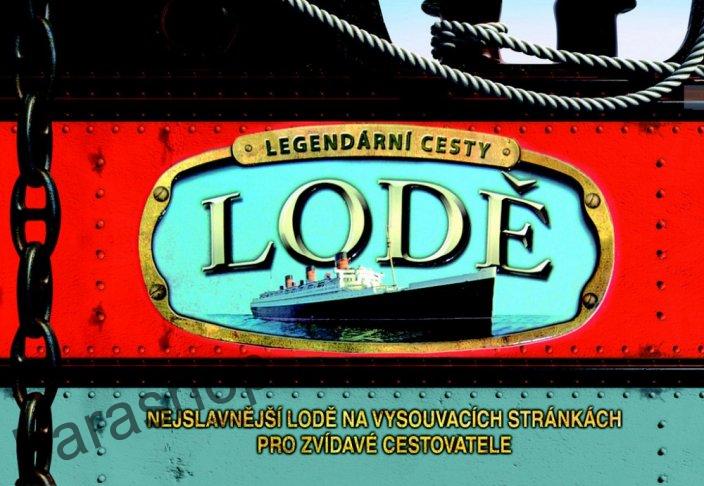 Lodě - legendární cesty