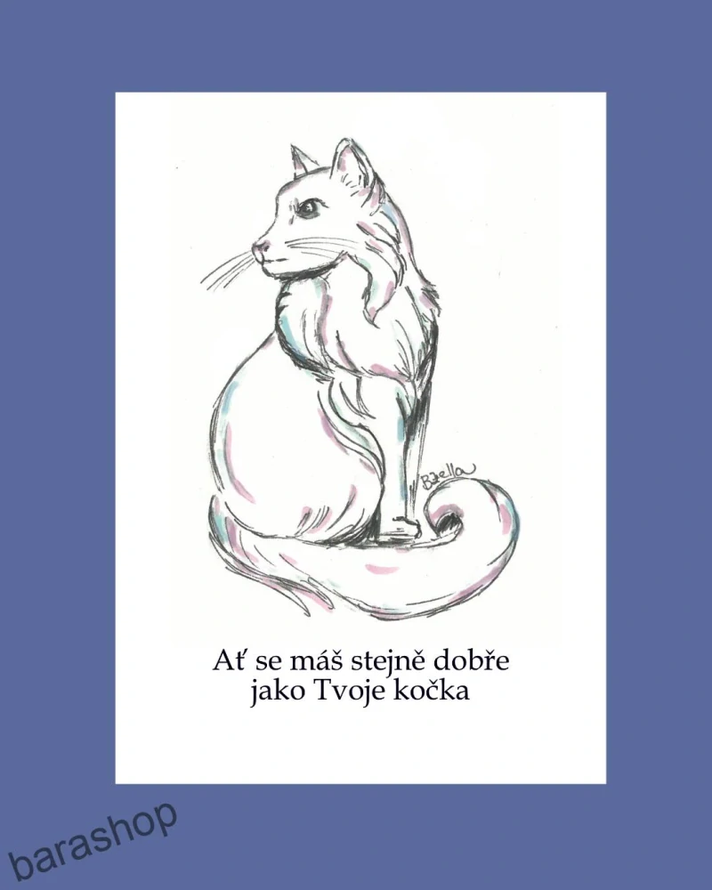 Přání/pohlednice Ať se máš stejně dobře jako Tvoje kočka