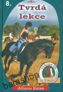 Stříbrné podkovy - Tvrdá lekce