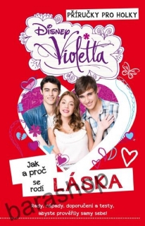 Violetta - Příručky pro holky - Jak a proč se rodí přátelství