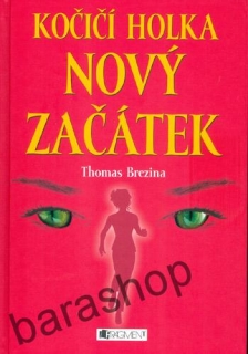 Kočičí holka - Nový začátek