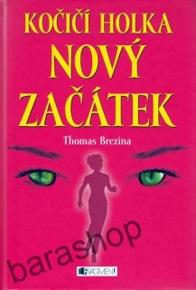 Kočičí holka Nový začátek